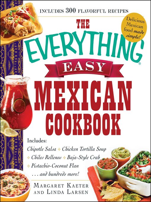 Title details for The Everything Easy Mexican Cookbook by Margaret Kaeter - Available